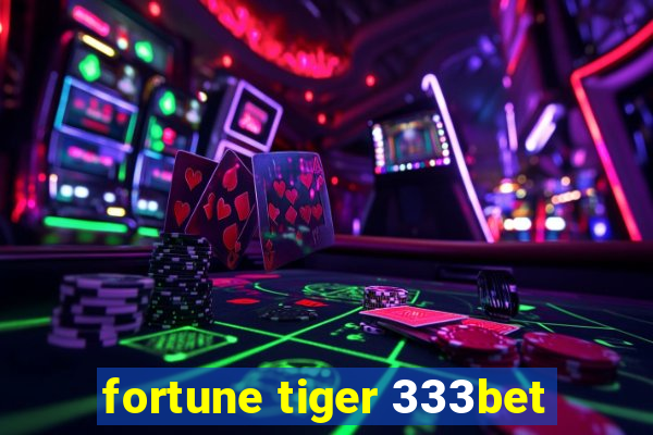 fortune tiger 333bet